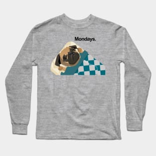 Pugs Hate Mondays Too Long Sleeve T-Shirt